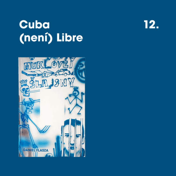 Muklové a Šlajsny - kapitola "Cuba není Libre" ke STAŽENÍ ZDARMA (PDF)