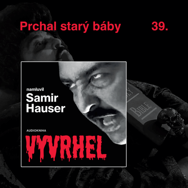 KAPITOLA ZDARMA: 39. Prchal starý báby - audiokniha VYVRHEL (MP3)