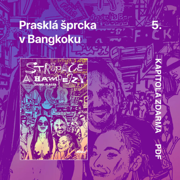 Stripáče a Hampejzy - Prasklá šprcka v Bangkoku