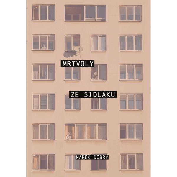 Mrtvoly ze sídláku - PŘEDPRODEJ